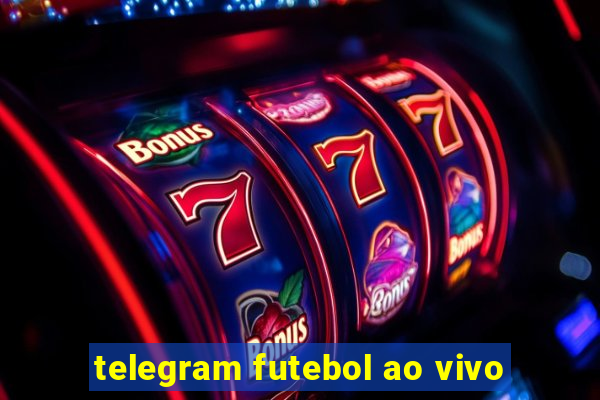 telegram futebol ao vivo